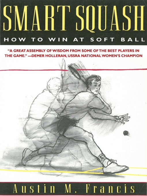 Title details for Smart Squash: How to Win at Soft Ball by Austin M. Francis - Wait list
